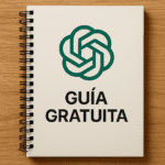Portada de una guía gratuita de OpenAI con encuadernación de espiral sobre fondo de madera, destacando el texto "GUÍA GRATUITA" y el logotipo de OpenAI.