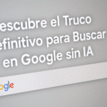Pantalla con mensaje promocional que dice "Descubre el Truco Definitivo para Buscar en Google sin IA", acompañado de la barra de búsqueda de Google, destacando el enfoque en búsquedas sin inteligencia artificial.
